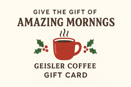 Geisler Coffee Gift Card